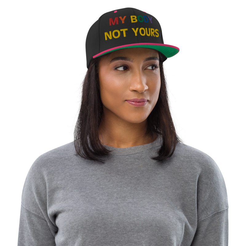 My Body not Yours Cap